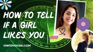 how to tell if a girl likes you